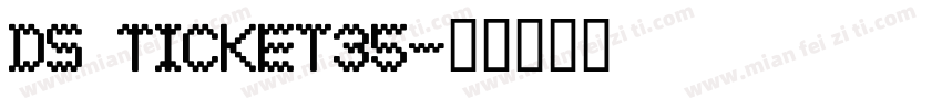DS Ticket35字体转换